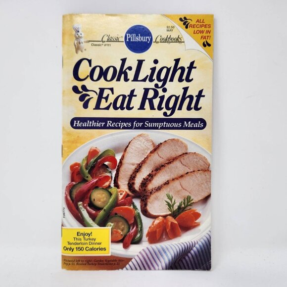 Pillsbury Classic Cookbooks Cook Light Eat Right Recipes - Picture 1 of 11